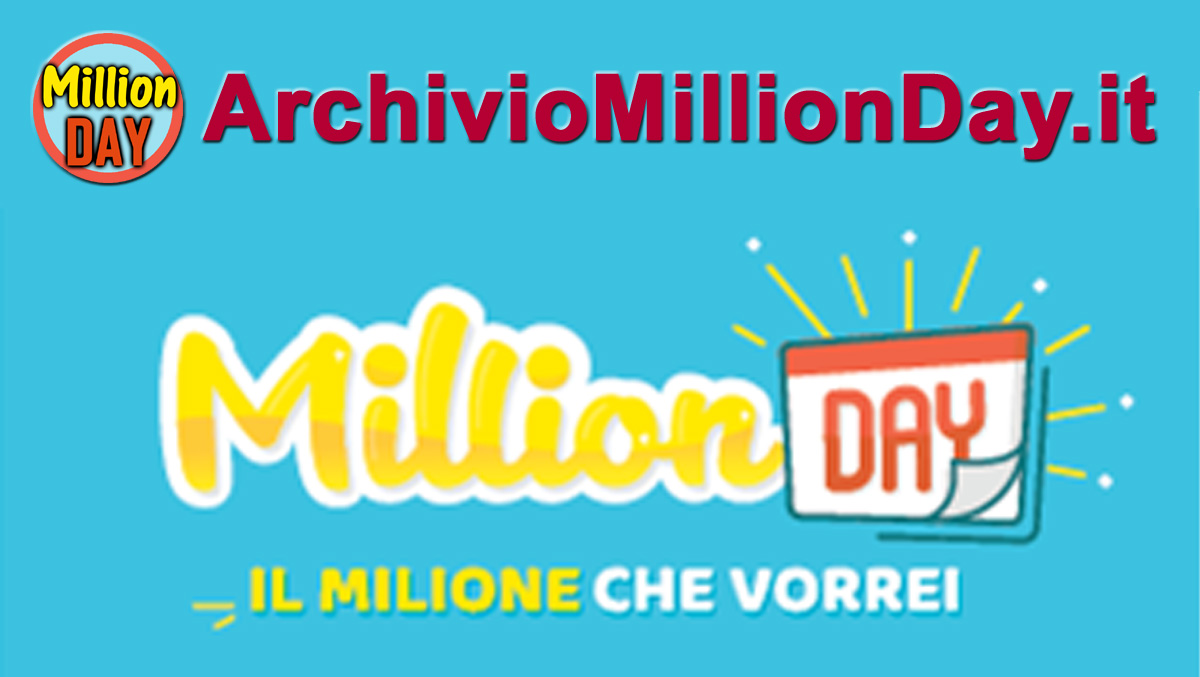 Archivio MillionDay Ultime estrazioni Million Day